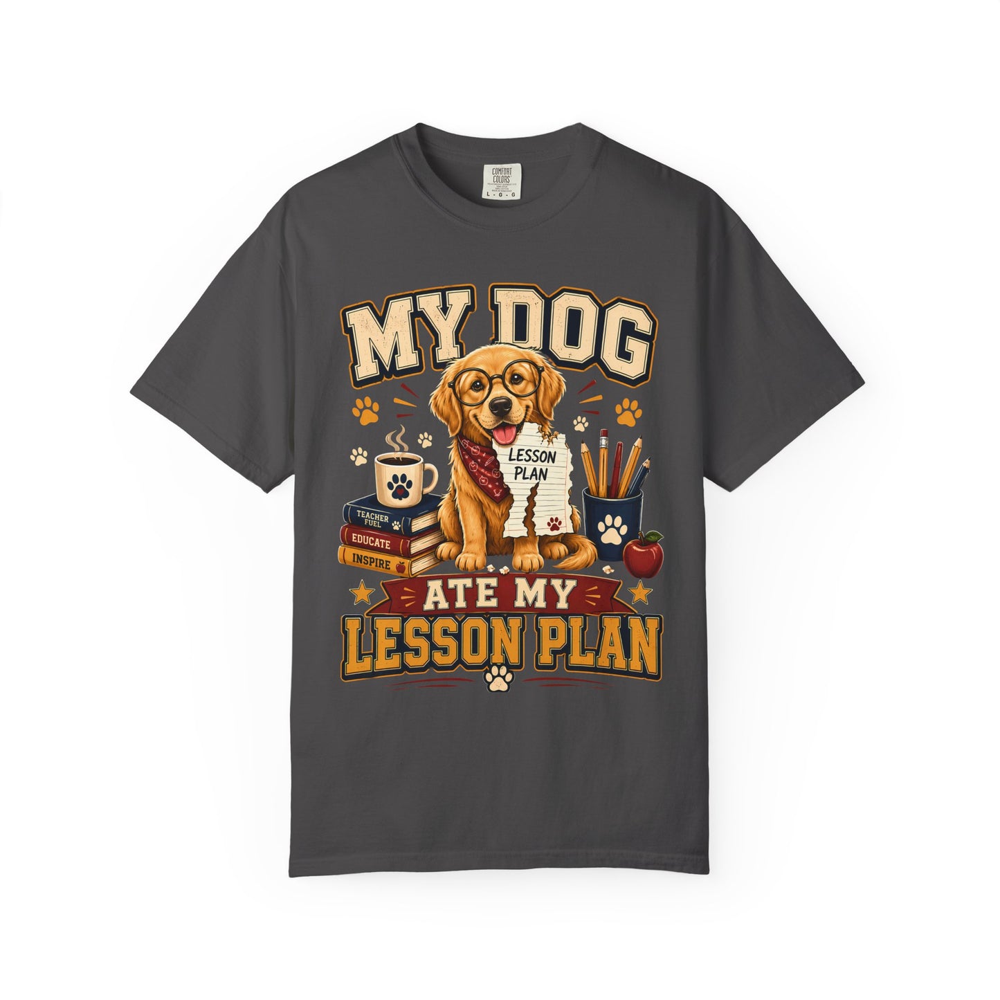 Teacher T‑Shirt — "My Dog Ate My Lesson Plan" Funny School Shirt for Teachers & Dog Lovers
