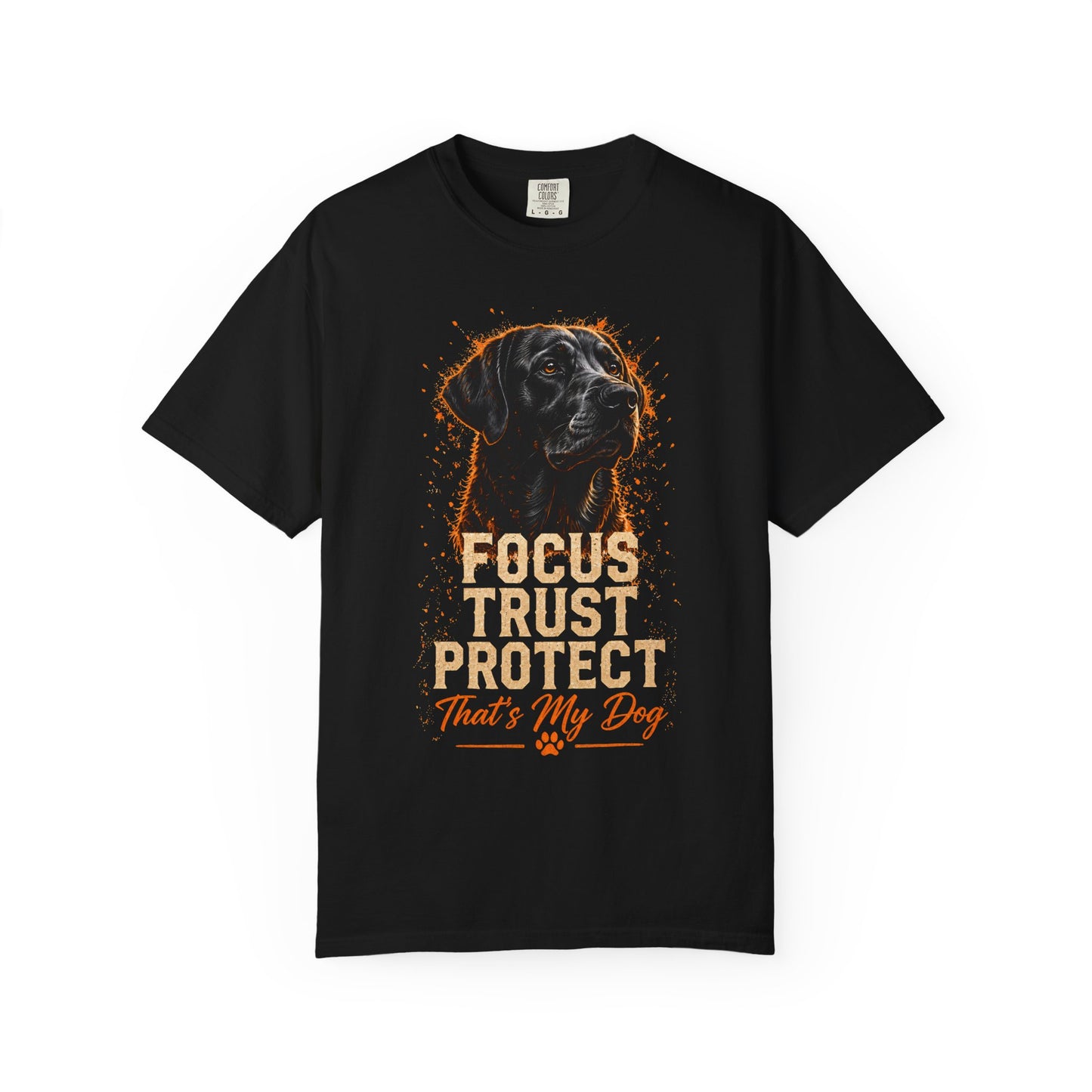 Fcous Trust Protect Black Labrador Unisex Garment-Dyed T-shirt