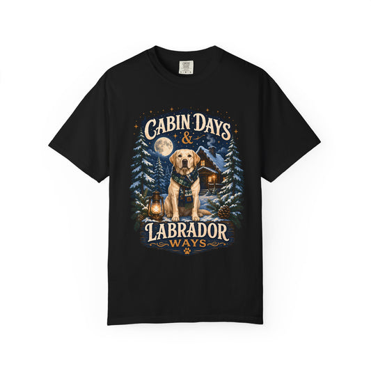 Cabin Days & Labrador Ways T-Shirt — Cozy Cabin Dog Lover Tee