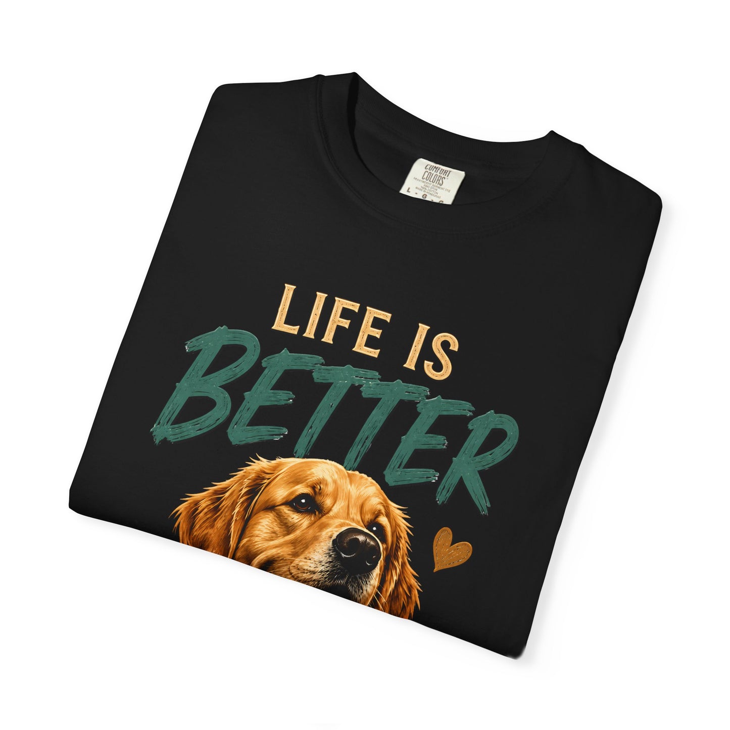 Life Is Better With A Dog - Golden Retriever - Unisex Garment-Dyed T-shirt