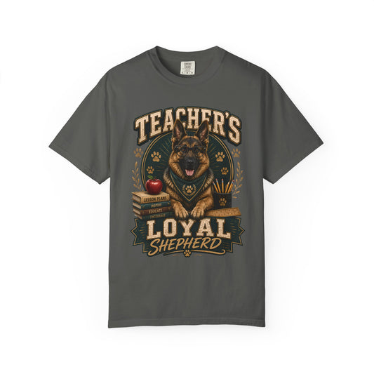 Teacher’s Loyal Shepherd T-Shirt — German Shepherd Dog Lover Gift