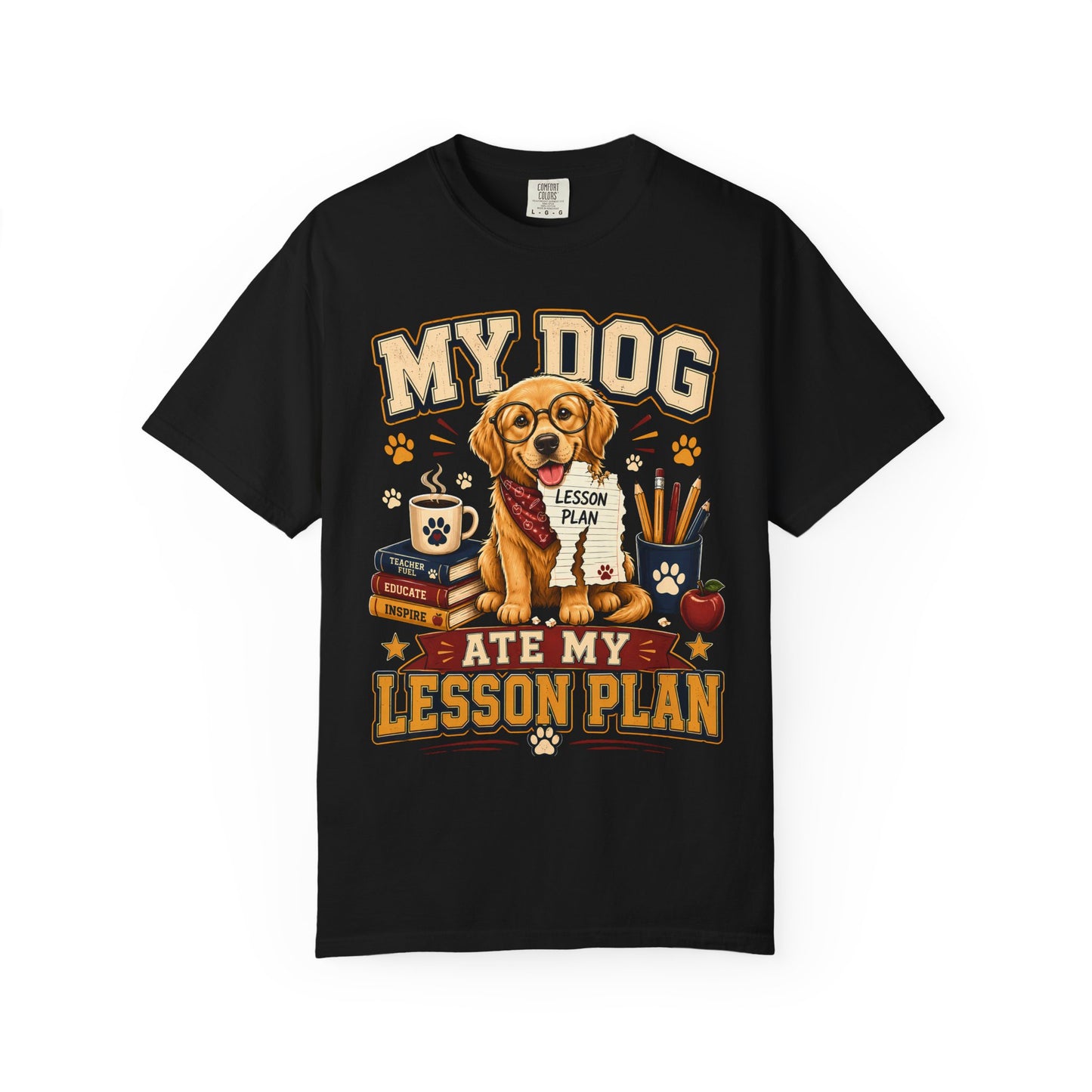 Teacher T‑Shirt — "My Dog Ate My Lesson Plan" Funny School Shirt for Teachers & Dog Lovers