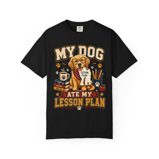 Teacher T‑Shirt — "My Dog Ate My Lesson Plan" Funny School Shirt for Teachers & Dog Lovers
